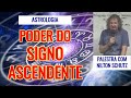 Poder do signo Ascendente - Astrologia