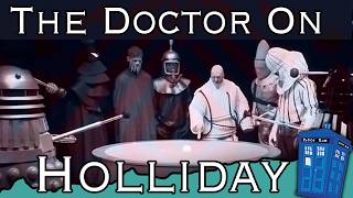 The Doctor On Holiday