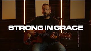 Strong in Grace - Justin Rizzo