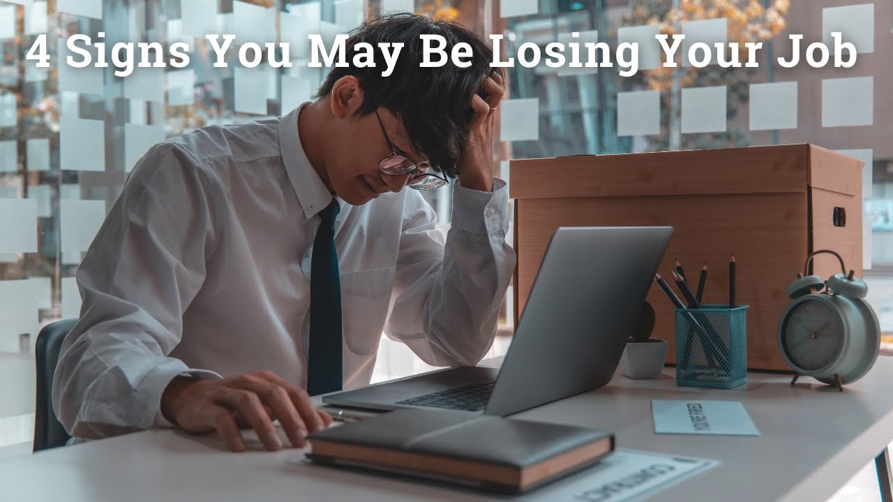 Losing Work 4 Signs You May Be Losing Your Job - YouTube