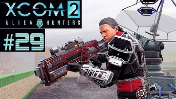 XCOM 2 Alien Hunters Part 29 - Serpent Suit Revealed for VIP Extraction (Legend Ironman)