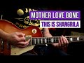 How to Play "This Is Shangrila" by Mother Love Bone | Guitar Lesson