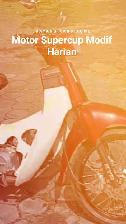 Inspirasi supercup Modif Harian #motor #supercup #c700