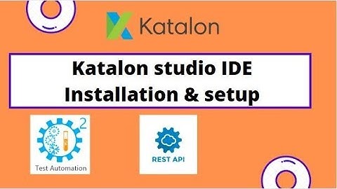 Setup katalon studio in your PC | Rest api automation using katalon