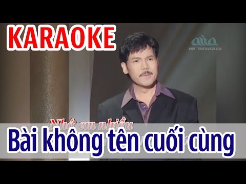 Bài Không Tên Cuối Cùng  - Vũ Khanh 