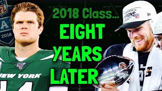 2018 QB Class... 8 Years Later