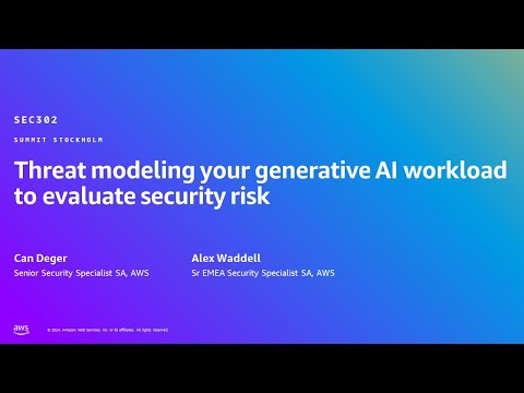 AWS Summit Stockholm 2024 - Threat modeling your GenAI workload to evaluate security risk (SEC302) Episode cover