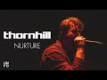 Thornhill  nurture official music