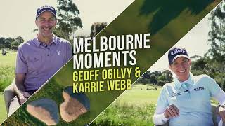 Melbourne Moments ft. golf superstars Karrie Webb and Geoff Ogilvy