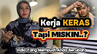 Kenapa Kamu Kerja keras Tapi Tetap Miskin?