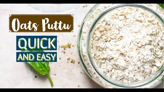 Oats Puttu life enjoy life foodie health