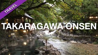 ⑦ A Stay at Takaragawa Onsen, Minakami, Gunma, Japan 🇯🇵