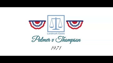 Palmer v Thompson (1971)
