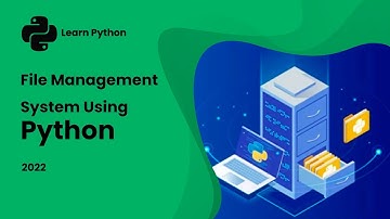 How To Create A File Management System with Python - Full Explanation