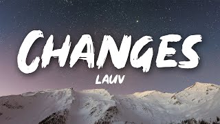 Lauv- Changes (Lyrics)