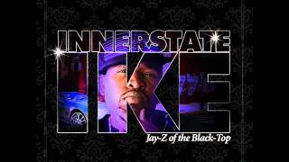 Innerstate Ike   Jay Z of the Blacc Top   13 Aint No Cheap Thril