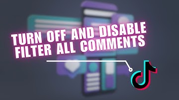 ✅ How To Turn Off and Disable Filter All Comments on TikTok App | Solution