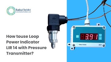 how touse Loop Power Indicator LIR 14 with Pressure Transmitter  RadicalTalks I RadicalTechMart