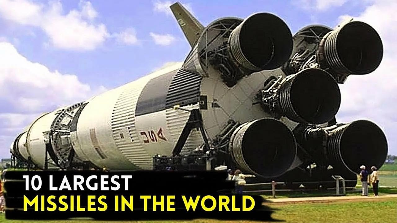 Top 10 Biggest Missiles in the World