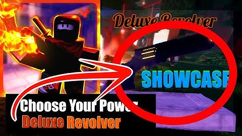 FULL DELUXE REVOLVER SHOWCASE | Choose Your Power