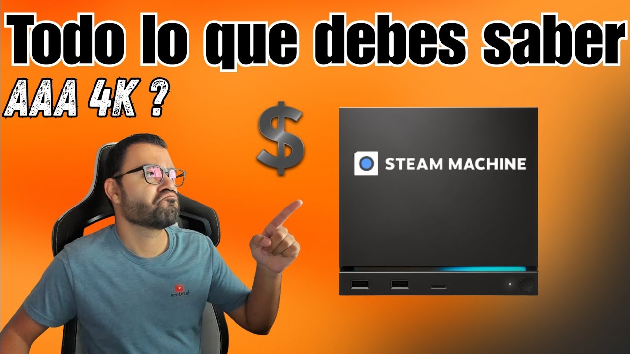 Lo que debes saber STEAM MACHINE - Juegos AAA a 4K - Potencia Bruta - Es consola o PC