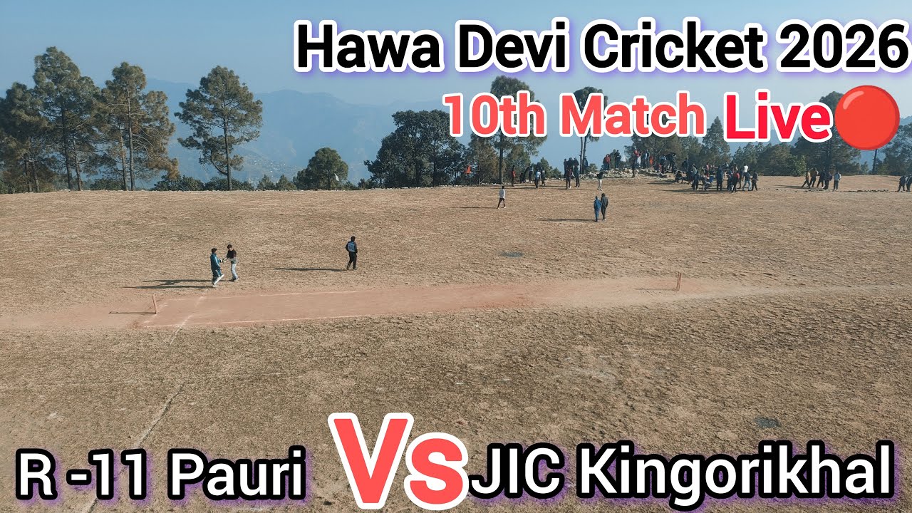 Live 🔴|| R -11 Pauri Vs J.I.C. Kingorikhal || Hawa Devi Cricket 2026