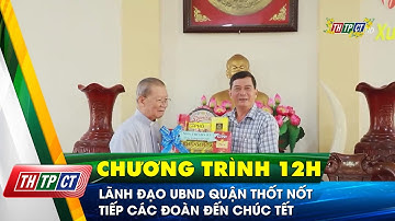 Lãnh đạo UBND quận Thốt Nốt tiếp các đoàn đến chúc Tết | Cần Thơ TV
