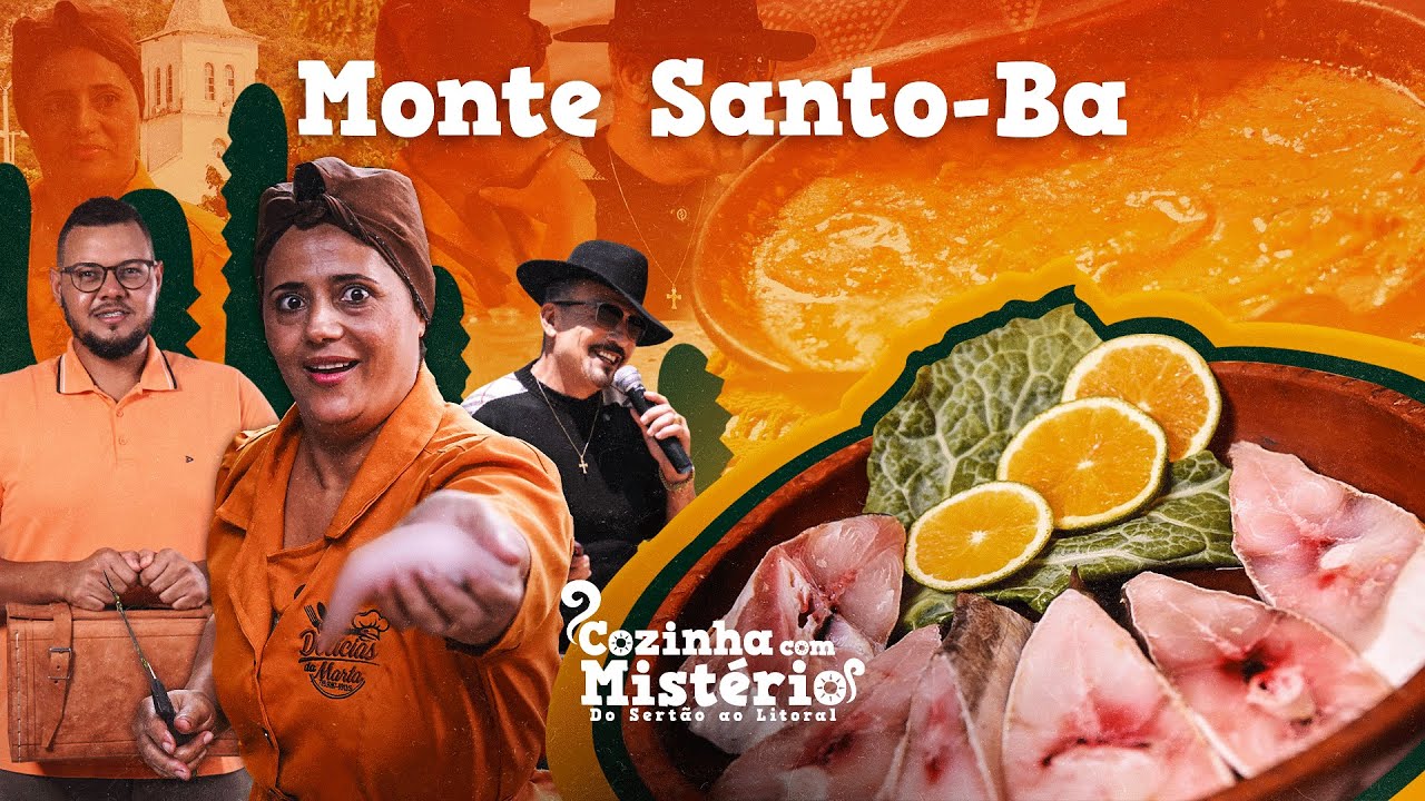 Cozinha com Mistério do Sertão ao Litoral: Especial Monte Santo - Sabores e Tradições Ep.01