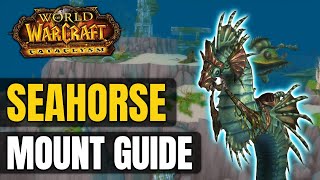Abyssal Seahorse Mount Guide in Cataclysm Classic