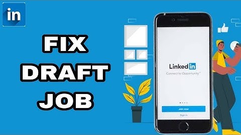 How To Fix And Solve LinkedIn App Draft Job | Final Solution