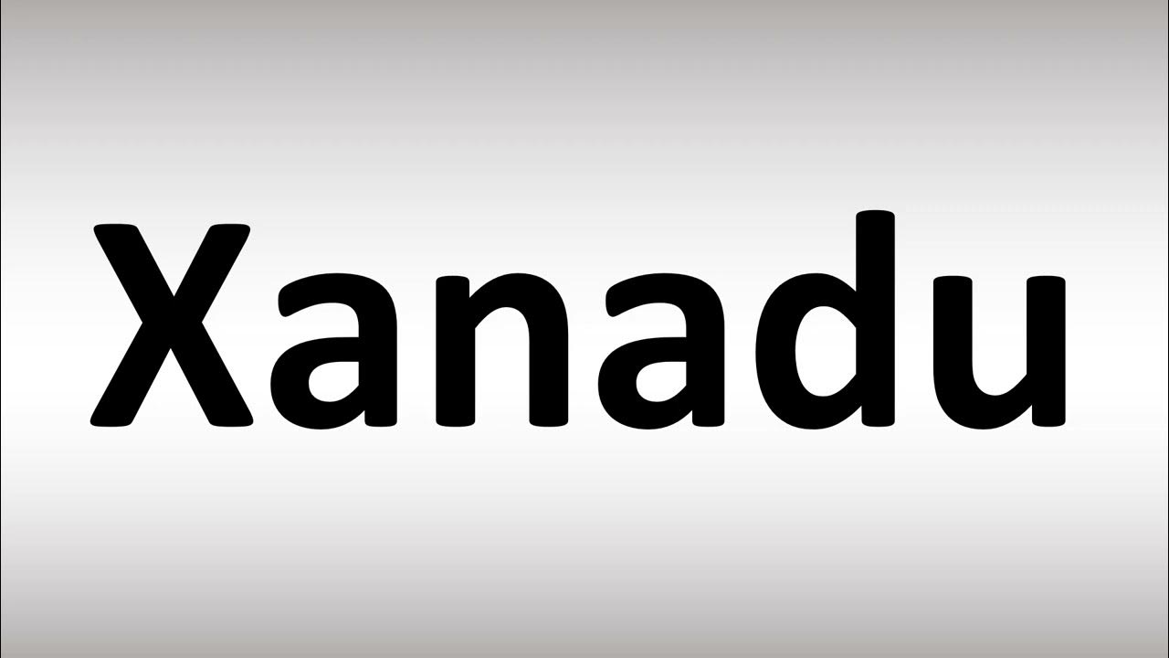 How to Pronounce Xanadu YouTube
