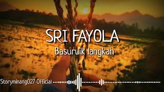 Sri Fayola - Basuruik Langkah( lirik lagu minang)