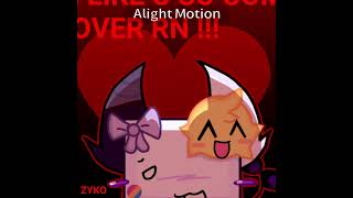I LIKE U SO COME OVER RN ^_^ #cool  #animation #alightmotion @ZykoVblock