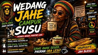 Download Lagu Wedang Jahe Campur Susu | Lagu Reggae Jawa Santai | Cangkrukan, Angat, lan Rasta Vibes Download Lagu Wedang Jahe Campur Susu | Lagu Reggae Jawa Santai | Cangkrukan, Angat, lan Rasta Vibes