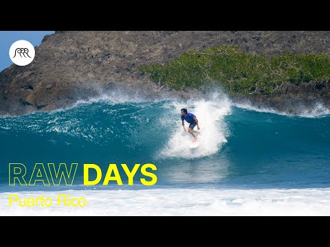 RAW DAYS | Puerto Rico with Mauro Diaz | Surf trips to diverse waves