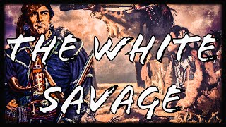 The White Savage Simon Girty Frontiersman And British Indian Agent