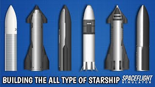 How To Build Starship All Type Versions in Spaceflight Simulator