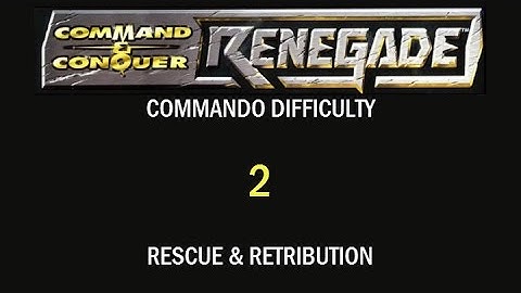 Command & Conquer: Renegade (Commando Mode) - 02 - Rescue and Retribution