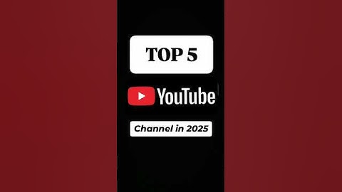 TOP 5 YOUTUBE CHANNEL in 2025. #viral #video #channel #insight #subscribe