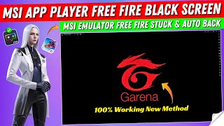 How to Fix MSi App Player Free Fire Black Screen | Msi Emulator Free Fire Stuck & Auto Back Problem