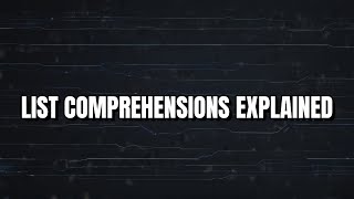 List Comprehensions Explained Line by Line | Python for ML #07