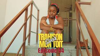 The Betrayal Under My Roof mini-series episode 44 Paris Nadia Nelly Karim