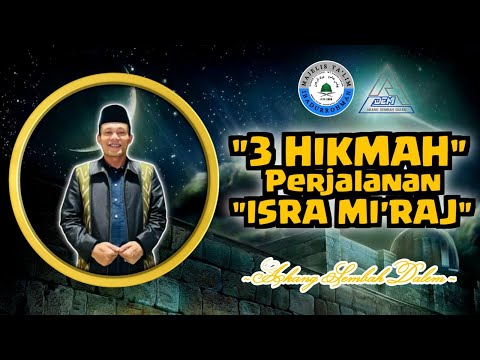 tiga hikmah perjalanan isra mi'raj ||Akang Sembah Dalem||Ponpes Al-Aziziyah Cinagara caringin Bogor