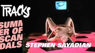 Stephen Sayadian - Tracks ARTE