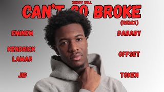 Can't Go Broke Remix - Zeddy Will, Eminem, Kendrick Lamar, JID, DaBaby, Offset, Token