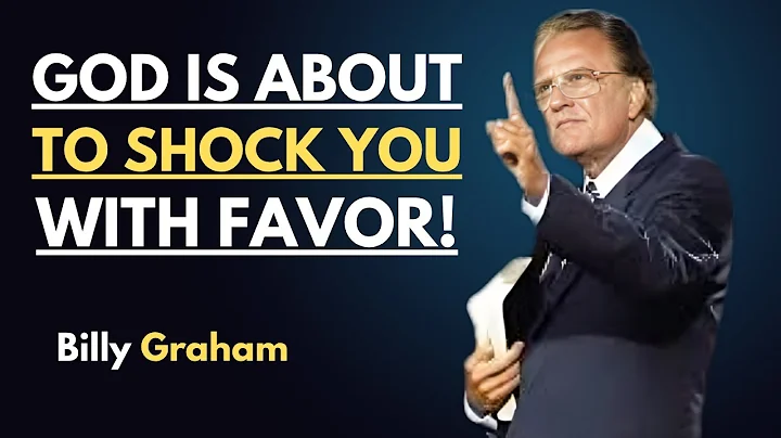 God Is About to Shock You with Favor – Get Ready for the Unexpected!" | Billy Graham Motivation