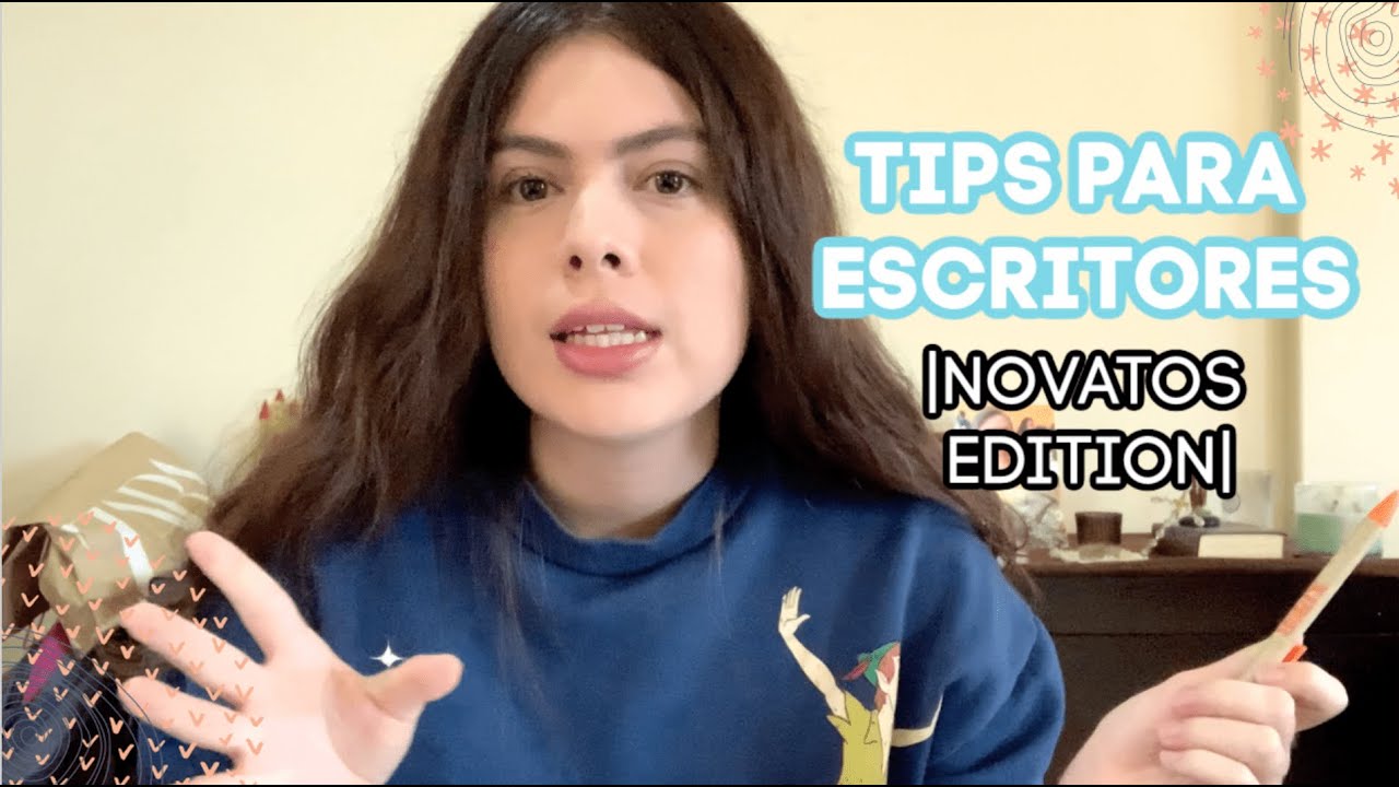 Tips para escritores |Novatos Edition| - YouTube