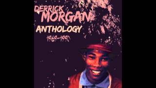 Video thumbnail of "Derrick Morgan - 007"