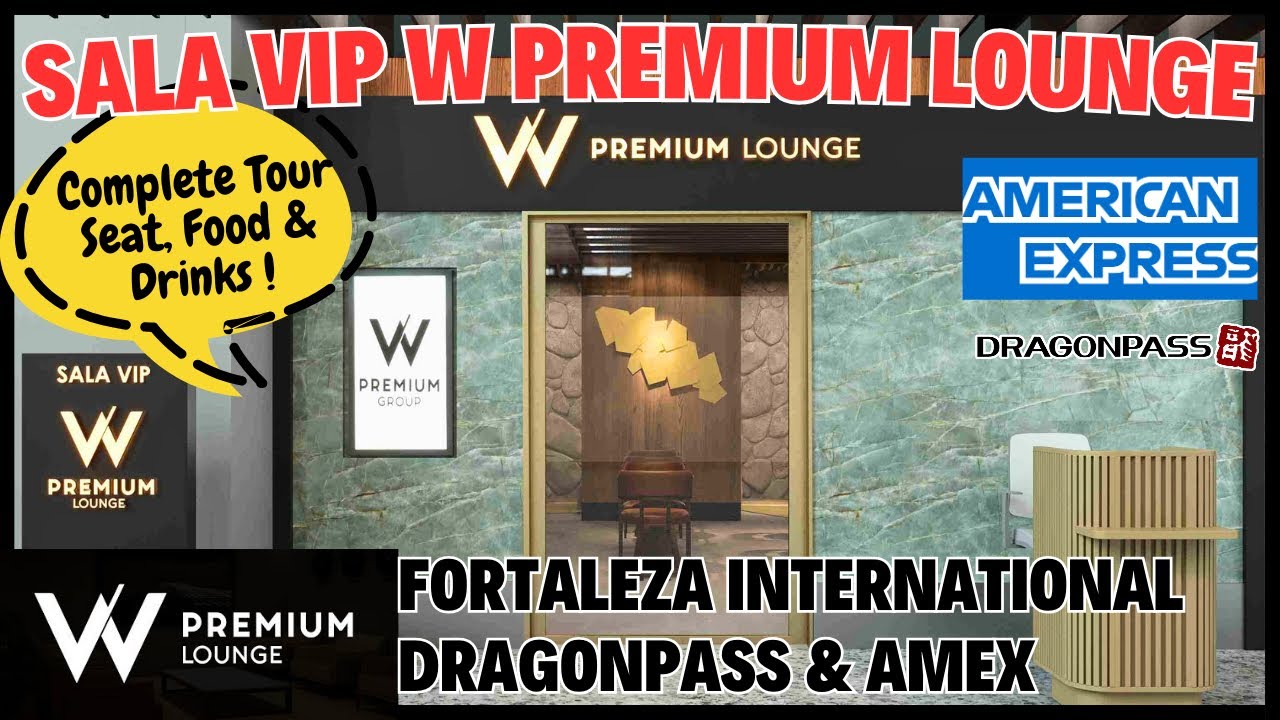 🇧🇷 Аэропорт Форталеза — Распаковка W Premium Lounge International Sala VIP-тур — Dragonpass AMEX ...