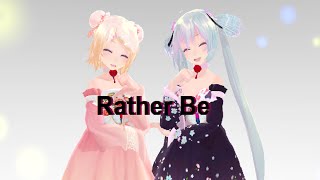 [MMD] - Rather Be - Miku & Rin owo